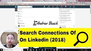 How to Stalk your Linkedin &quot;Connections of&quot; (2018 Update)