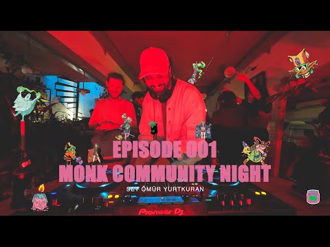 Episode 001 Monk Community Night - Ömür Yurtkuran DJ Set #indiedance #progressivehouse #house