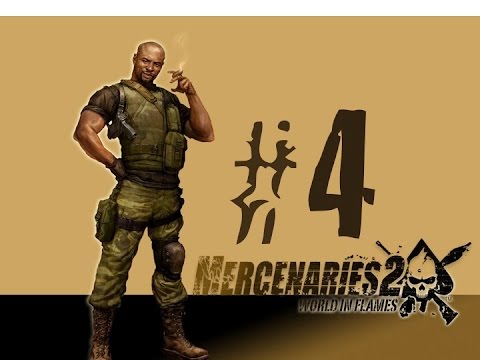 Mercenaries 2: World in Flames - Ep.4 - High Value Target