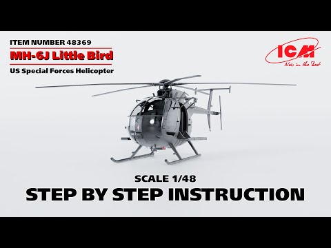 ICM | MH-6J Little Bird | Step by step instruction | Item 48369 | Scale 1/48