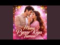 Maine Pyaar Kiya Tumse