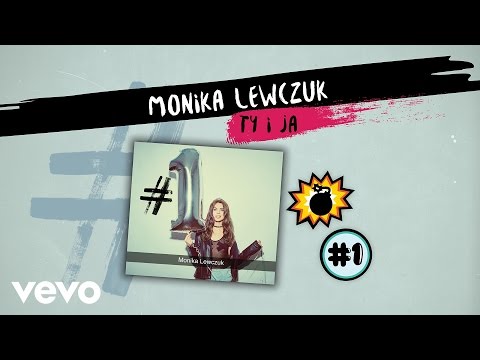Monika Lewczuk - Ty i Ja (audio)