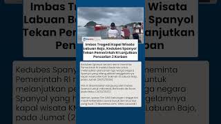 Kapal Tenggelam di Labuan Bajo, Kedubes Spanyol Minta RI Teruskan Pencarian 3 Korban