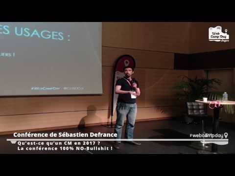 CONFERENCE DE SEBASTIEN DEFRANCE WEBCAMPDAY 2017