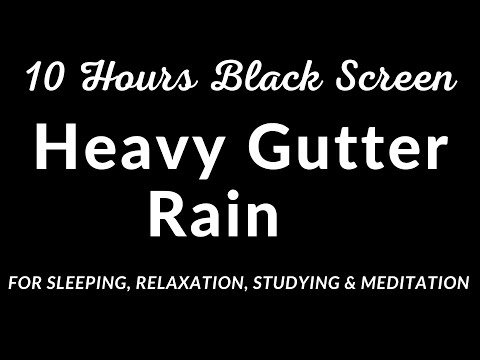 10 Hours Black Screen Heavy Rain Gutter Sound For Sleeping | Best ASMR Sleep Aid