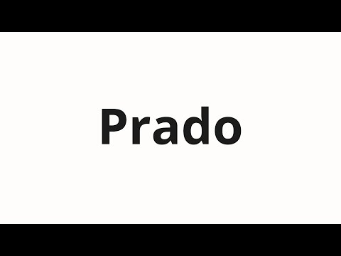 How to pronounce Prado