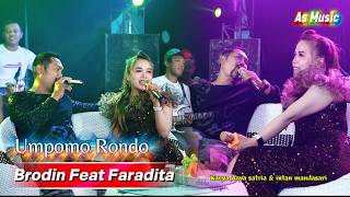 Download lagu UMPOMO RONDO - BRODIN Feat FARADITA mp3 Download lagu UMPOMO RONDO - BRODIN Feat FARADITA mp3