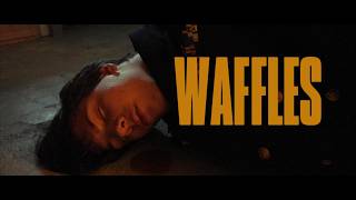 Waffles (Short Film)