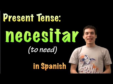 01039 Spanish Lesson - Present Tense: Necesitar