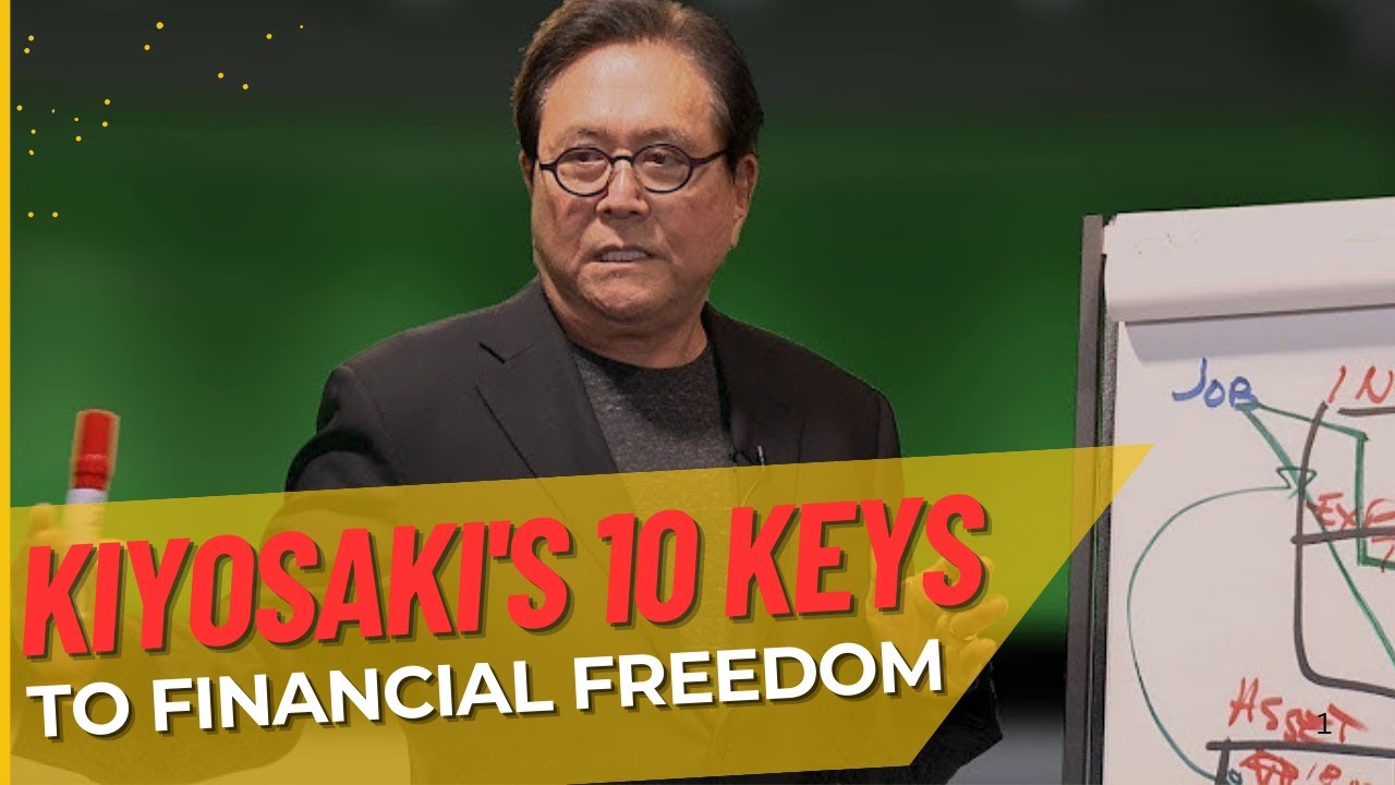 Robert Kiyosaki's 10 Keys to Financial Freedom