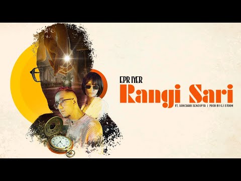 Rangi Sari | EPR Iyer feat. Sanchari Sengupta & GJ Storm | Latest Hindi Songs 2023