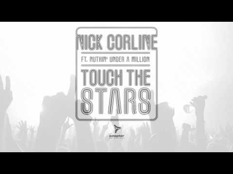 Nick Corline ft Nuthin' Under a Million_Touch The Stars (Original Radio Edit)