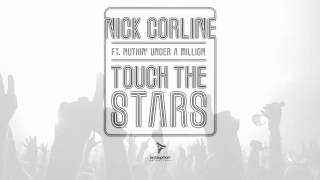 Nick Corline ft Nuthin' Under a Million_Touch The Stars (Original Radio Edit)