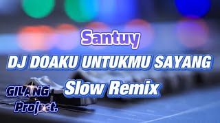 Download lagu TERLALU SANTUY!!! DJ DOAKU UNTUKMU SAYANG - WALI - SLOW REMIX - (Gilang Project remix) mp3 Download lagu TERLALU SANTUY!!! DJ DOAKU UNTUKMU SAYANG - WALI - SLOW REMIX - (Gilang Project remix) mp3