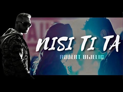 ROBERT BIJELIC - NISI TI TA (OFFICIAL VIDEO) • 2016 •