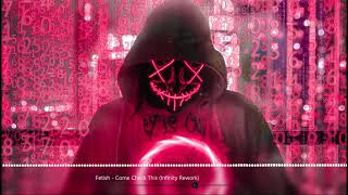 Download lagu Fetish - Come Check This ( Infinity Rework ) mp3 Download lagu Fetish - Come Check This ( Infinity Rework ) mp3