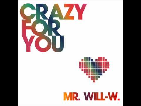 MR. WILL-W. CRAZY FOR YOU 2010 (AARON PAETSCH RADIO EDIT) - MADONNA COVER