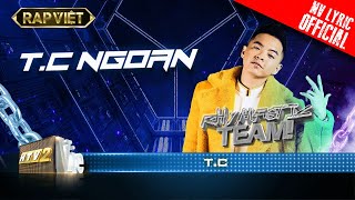 T.C - T.C Ngoan (Thằng Cháu Ngoan) - Team Rhymastic | Rap Việt - Mùa 2 [MV Lyrics]