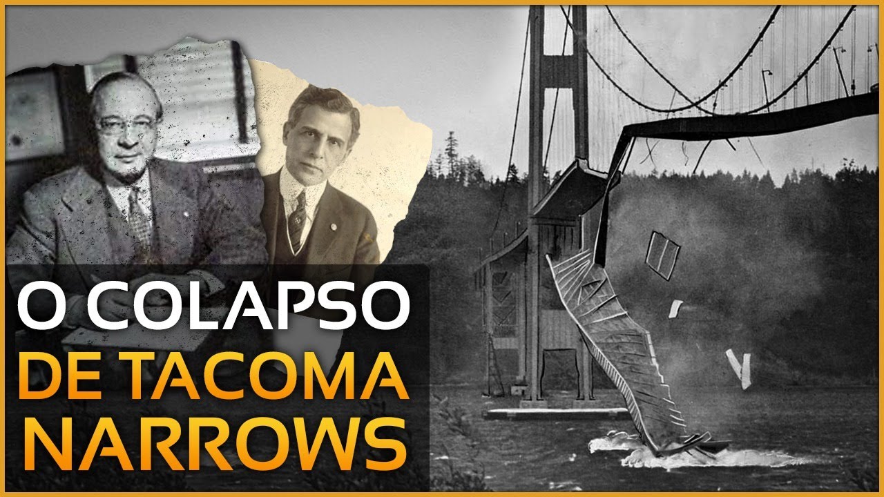 Tacoma Narrows - O desastre que entrou pra história