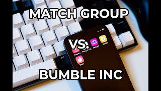 Match Group vs Bumble Inc | Which Stock Is Better? $MTCH or $BMBL
