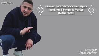 Olexesh - NOMER ODIN feat. ZippO (prod. von I‘Scream &amp; Worek) [LyricsVideo]