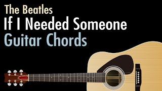 If I Needed Someone - The Beatles / Guitar Chord