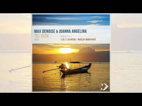 Max Denoise & Joanna Angelina - Till Dusk [Remixes, Pt. 1] EP 2023