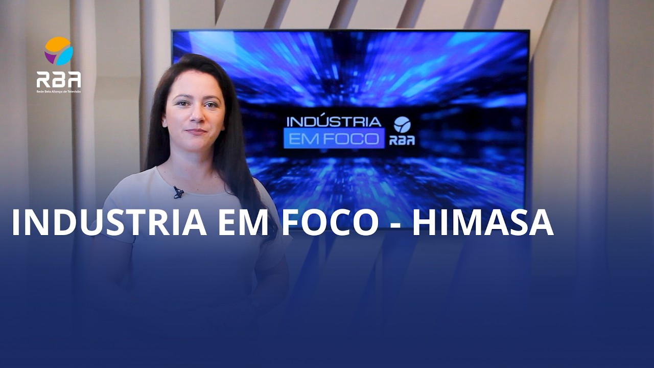 Indústria em Foco – Himasa