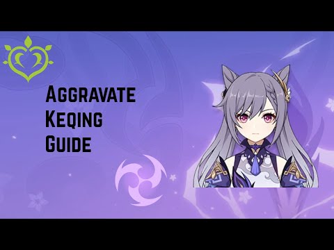 Unlock Keqing's Full Potential: Updated Aggravate Keqing Guide 2024 (Genshin Impact)