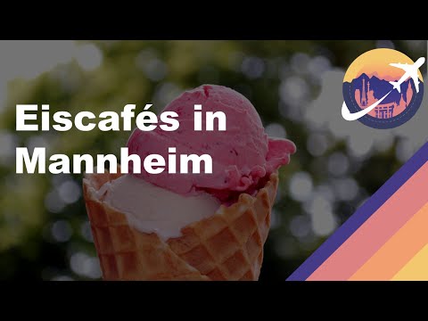 Eiscafés in Mannheim