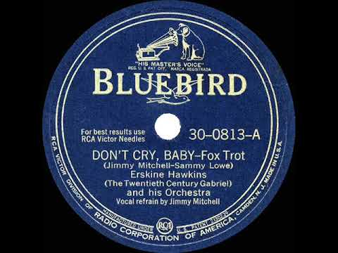 1943 HITS ARCHIVE: Don’t Cry Baby - Erskine Hawkins (Jimmy Mitchelle, vocal) (#1 R&B hit)