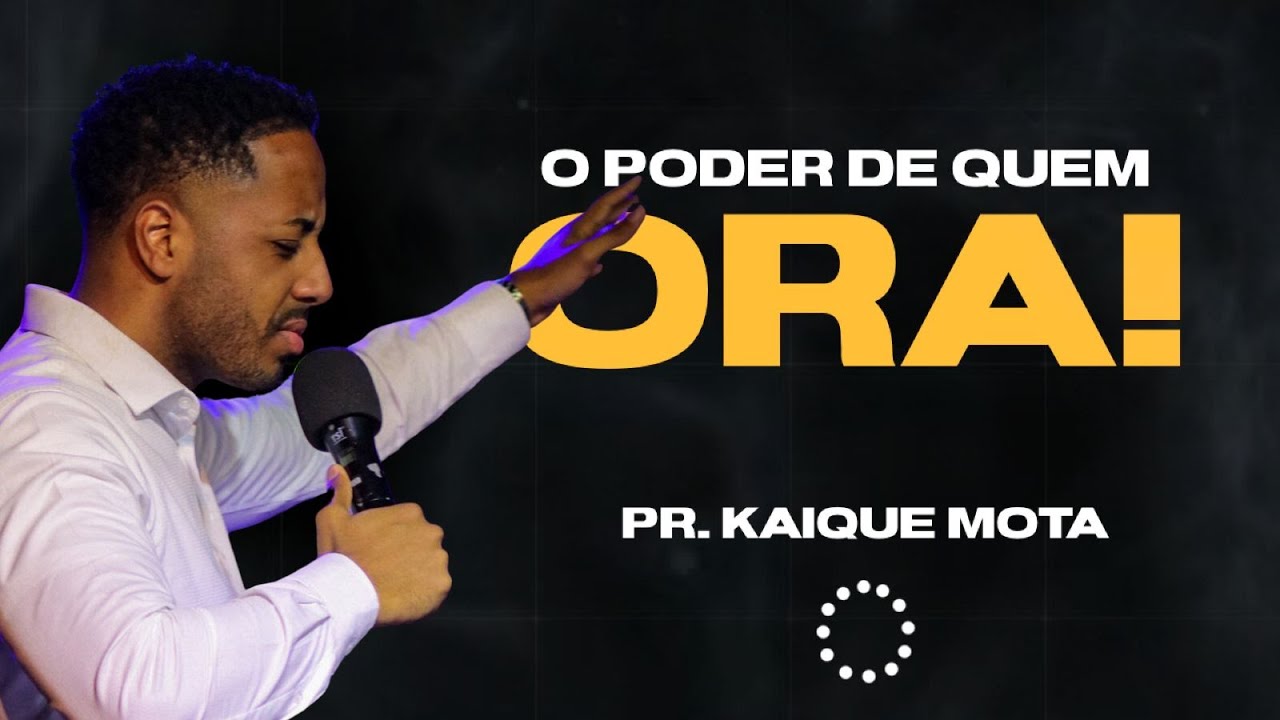 O poder de quem ora! | Pr. Kaique Mota
