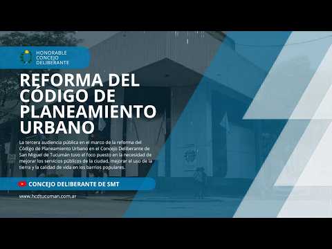 CICLO DE AUDIENCIAS PÚBLICAS PARA LA REFORMA DEL CÓDIGO DE PLANEAMIENTO URBANO / 27-05-26