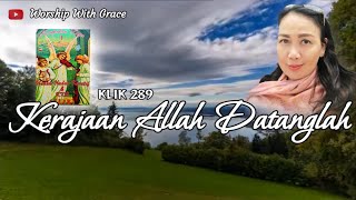 Download lagu KERAJAAN ALLAH DATANGLAH | KLIK 289 mp3 Download lagu KERAJAAN ALLAH DATANGLAH | KLIK 289 mp3