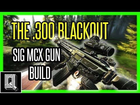 The SIG MCX .300 AAC Blackout Assault Rifle! Showcasing Gun Build & Highlights! - Escape From Tarkov