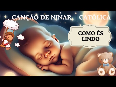 Canção de ninar católica │Como és lindo