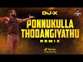 DJ X Ponnukulla Thodangiyathu Mix Tamil Folk Hit S 2021 TIK TOK TRENDING