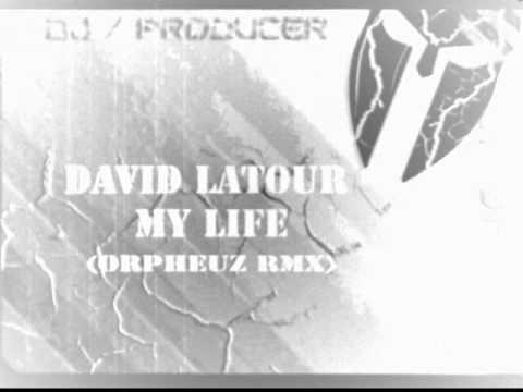 David Latour - My Life (Orpheuz)