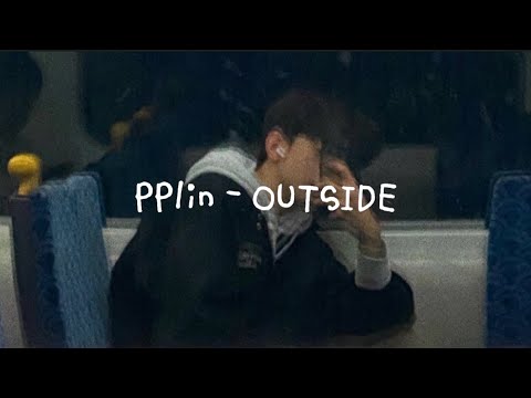 PPlin - OUTSIDE