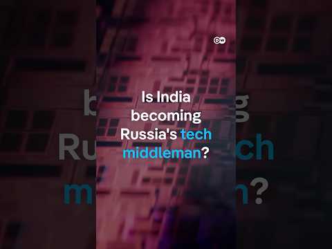 Is India becoming Russia's tech middleman? | DW News