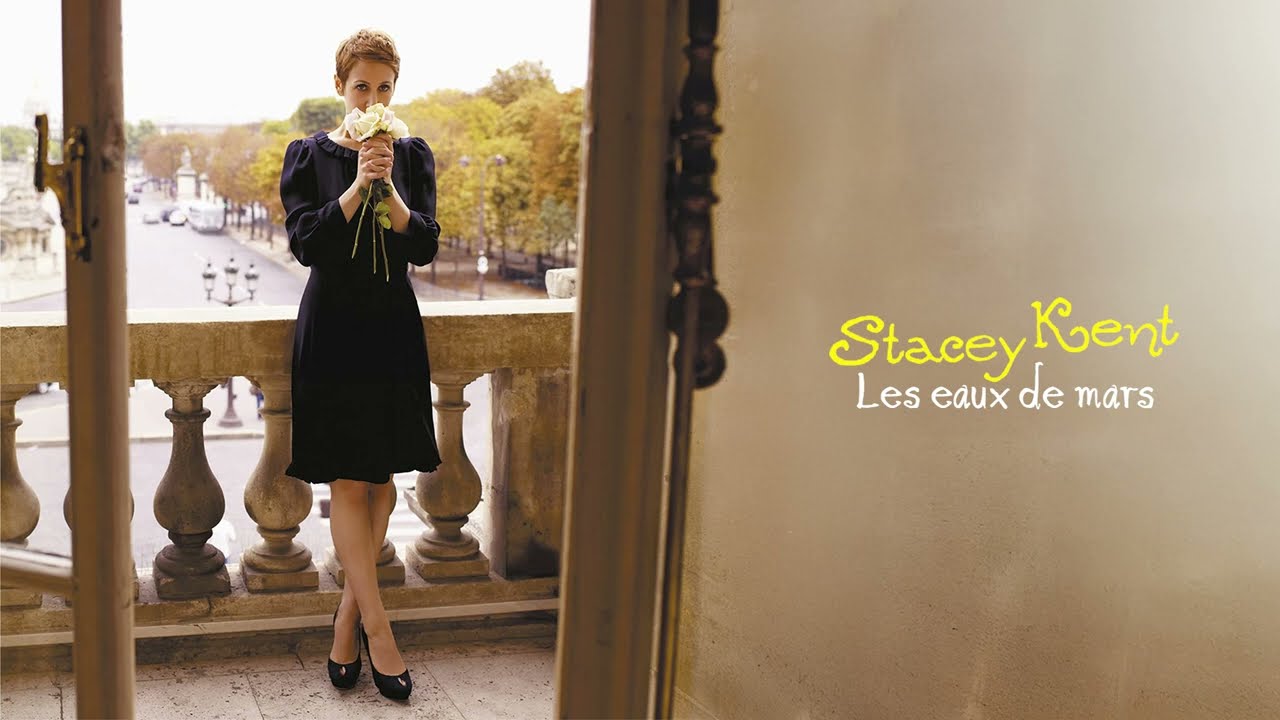 Stacey Kent - Les Eaux De Mars (Aguas De Março)