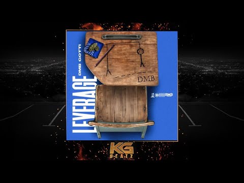 DMB Gotti - Leverage [Prod. By 420Tiesto] [New 2019]