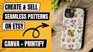 How To Create Seamless Patterns To Sell On Etsy (Canva & Printify Tutorial) Etsy Print on Demand
