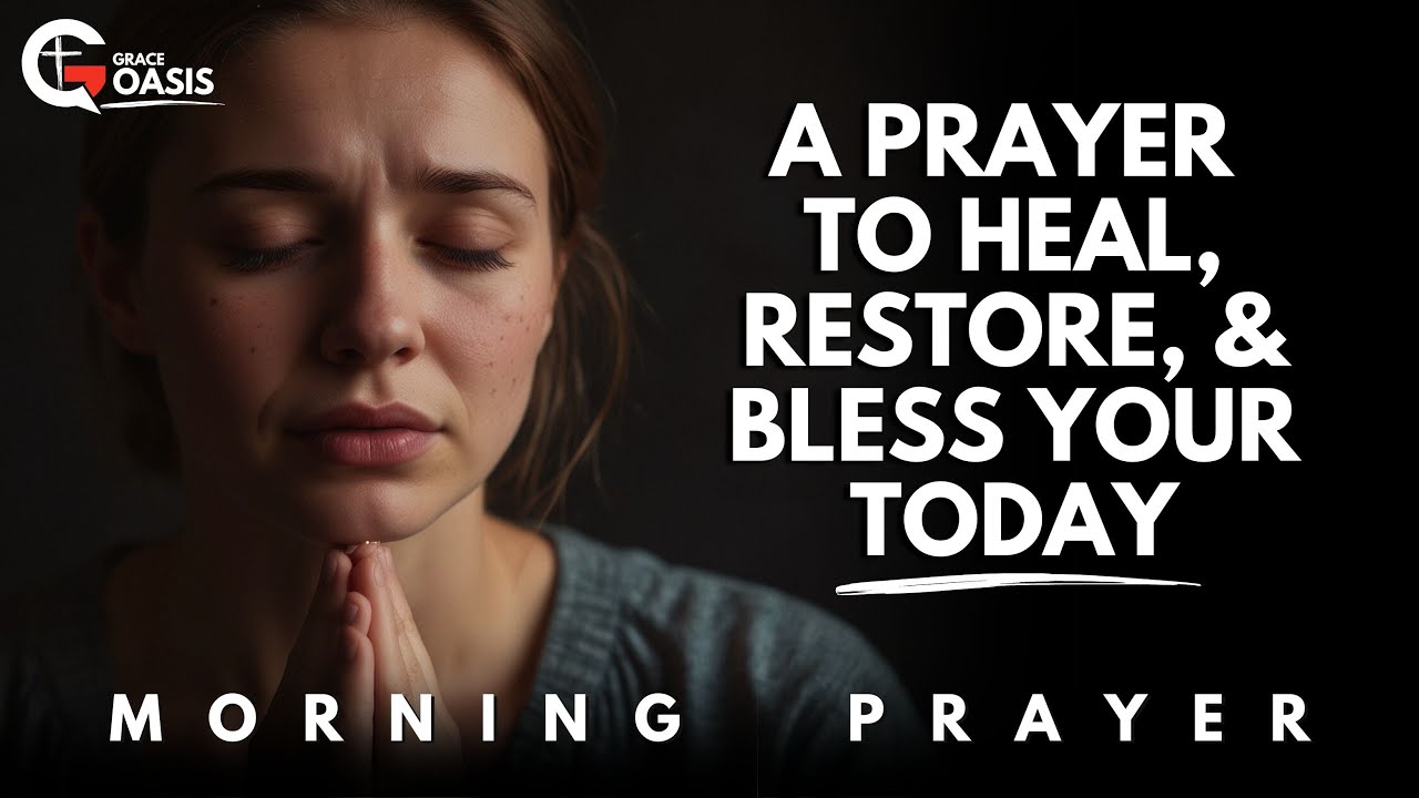 Humble Yourself, Seek God, Turn Around Your Life | Morning Prayer