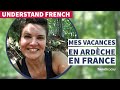 Mes Vacances en Ardèche - My vacation in Ardèche