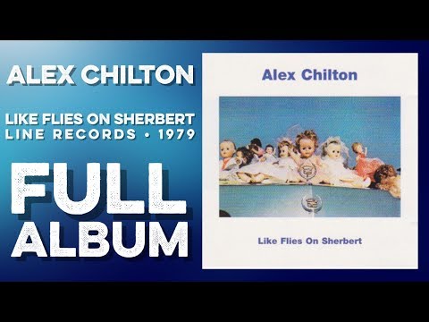 ALEX CHILTON: Like Flies On Sherbert (Full Album) Line Records (1979) High Definition Quality HD 4K