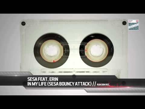 SESA feat. Erin - In My Life (SESA Bouncy Attack)
