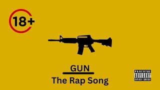 GUN- Rap Song (Full Song Link in Description)