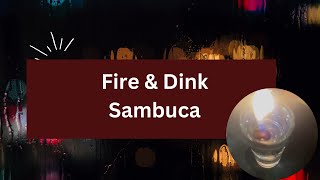 How to Fire and Dink Sambuca - Sambuca - Sambuca - Sambuca Drink