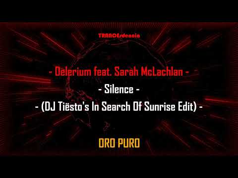 Delerium feat. Sarah McLachlan - Silence (DJ Tiësto's In Search Of Sunrise Edit)